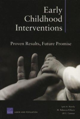 Early Childhood Interventions : Proven Results, Future Promise