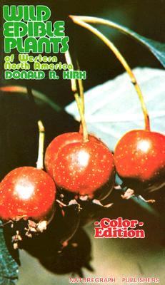 Wild Edible Plants of Western North America