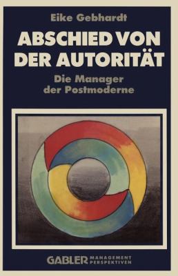 Abschied Von der Autorität : Die Manager der Postmoderne