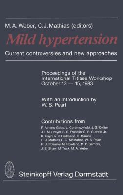 Mild Hypertension : Current Controversies and New Approaches