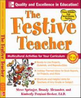The Festive Teacher : Multicultural Activities for Your Curriculum
