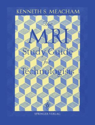 MRI Study Guide for Technologists