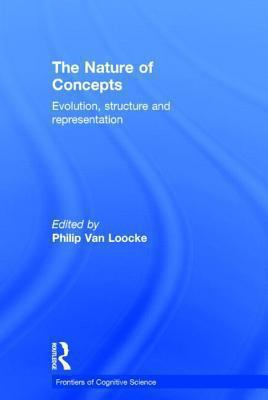 The Nature of Concepts : Evolution, Structure and Representation