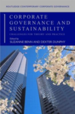Corporate Governance and Sustainability : Challenges for Theory and Practice