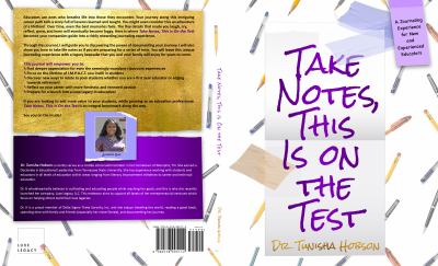 Take Notes, This Is on the Test : A Journaling Experience for New and Experienced Educators