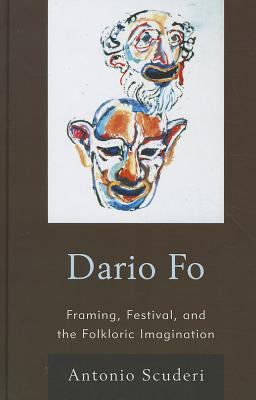 Dario Fo : Framing, Festival, and the Folkloric Imagination