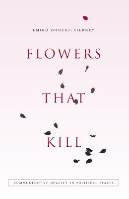 Flowers That Kill : Communicative Opacity in Political Spaces