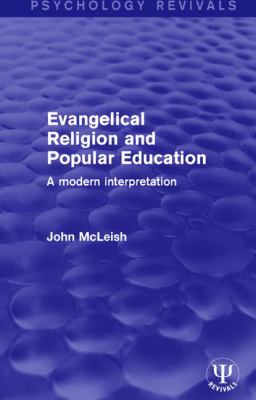Evangelical Religion and Popular Education : A Modern Interpretation