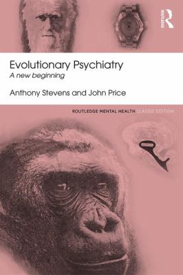 Evolutionary Psychiatry : A New Beginning