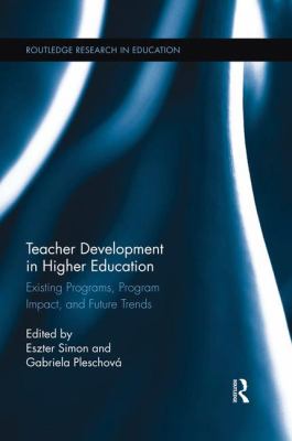 Teacher Development in Higher Education : Existing Programs, Program Impact, and Future Trends