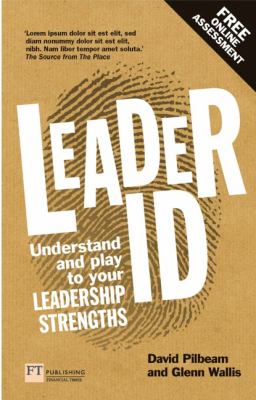 Leader ID : Understand and Play to Your Leadership Strengths