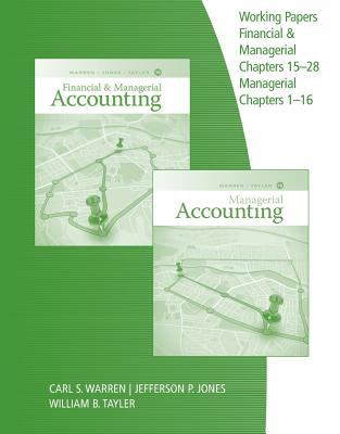 Financial and Managerial Accounting : Working Papers Financial and Managerial Chapters 15-28