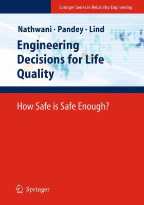 Engineering Decisions for Life Quality : How Safe Is Safe Enough?