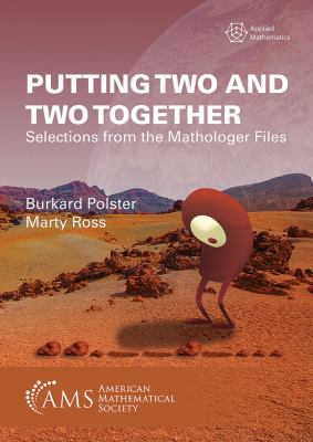 Putting Two and Two Together : Selections from the Mathologer Files