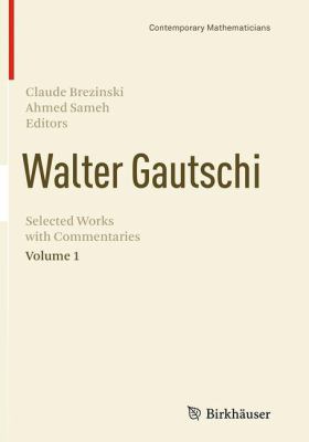 Walter Gautschi, Volume 1 : Selected Works with Commentaries