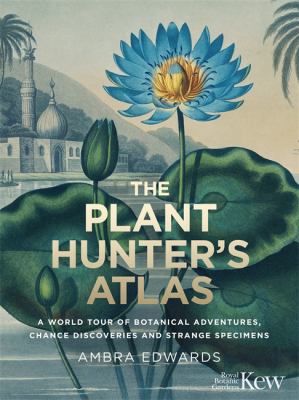 Plant Hunters Atlas