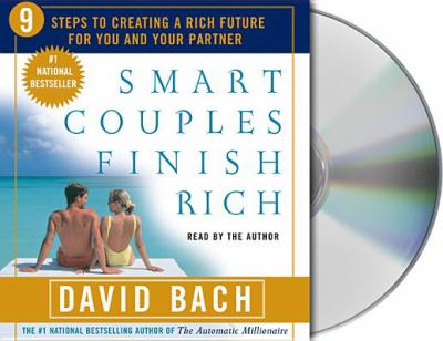Smart Couples Finish Rich : 9 Steps to Creating a Rich Future for You and Your Partner