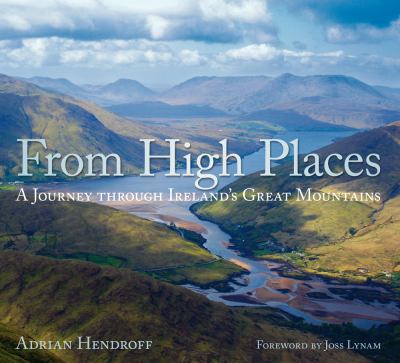 From High Places : A Journey Through Ireland's Great Mountains