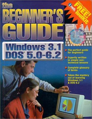 The Beginner's Guide : MS-DOS 5.0-6.2 - Microsoft Windows 3.1