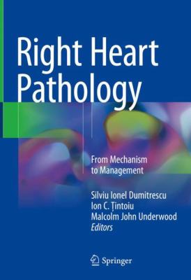 Right Heart Pathology : From Mechanism to Management