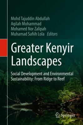 Greater Kenyir Landscapes : Social Development and Environmental Sustainability: from Ridge to Reef
