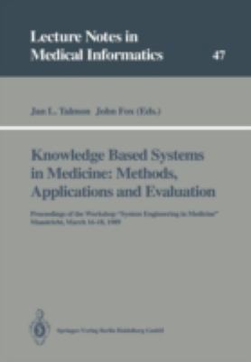 Knowledge Based Systems in Medicine : Methods, Applications and Evaluation