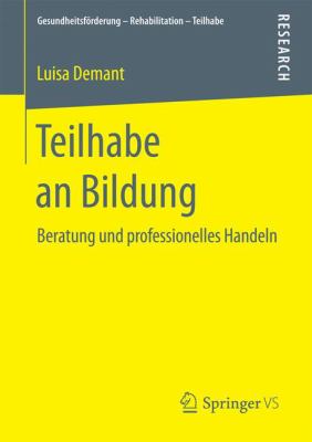 Teilhabe an Bildung : Beratung und Professionelles Handeln