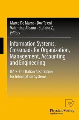 Information Systems: Crossroads for Organization, Management, Accounting and Engineering : ItAIS: the Italian Association for Information Systems