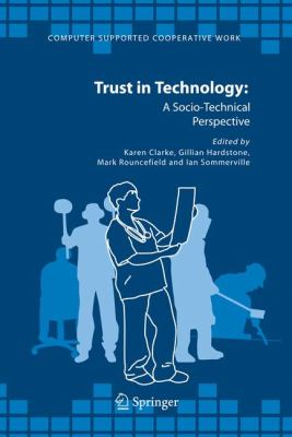 Trust in Technology : A Socio-Technical Perspective