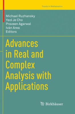 Advances in Real and Complex Analysis with Applications