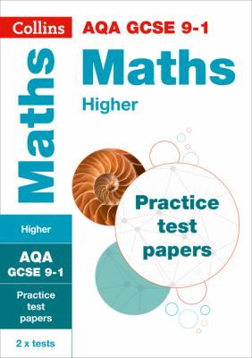 AQA GCSE 9-1 Maths Higher Practice Papers : For the 2022 Exams