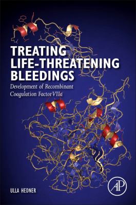 Development of Rfviia : A Drug for the Treatment of Life-Threatening Bleedings