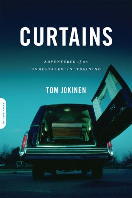 Curtains : Adventures of an Undertaker-In-Training