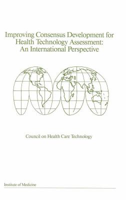 Improving Consensus Development for Health Technology Assessment : An International Perspective