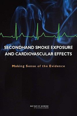 Secondhand Smoke Exposure and Cardiovascular Effects : Making Sense of the Evidence