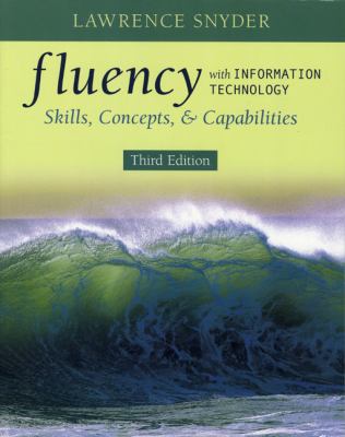 Fluency with Information Technology : Skills, Concepts, and Capabilities