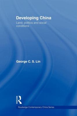 Developing China : Land, Politics and Social Conditions