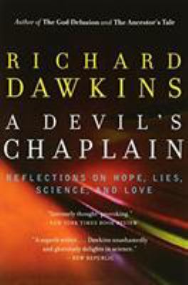 A Devil's Chaplain : Reflections on Hope, Lies, Science, and Love