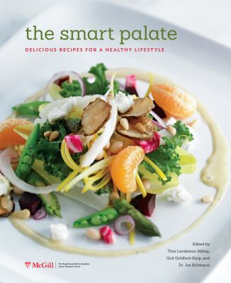 The Smart Palate : Delicious Recipes for a Healthy Lifestyle