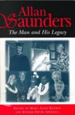 Allan Saunders : The Man and His Legacy