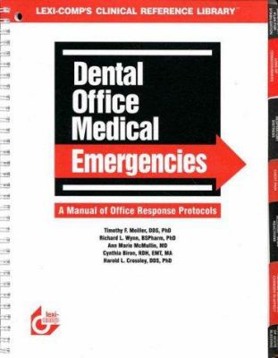 Dental Office Medical Emergencies : A Manual of Office Response Protocols