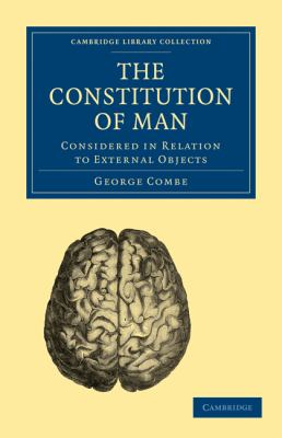 The Constitution of Man : Considered in Relation to External Objects