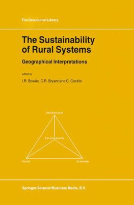 The Sustainability of Rural Systems : Geographical Interpretations