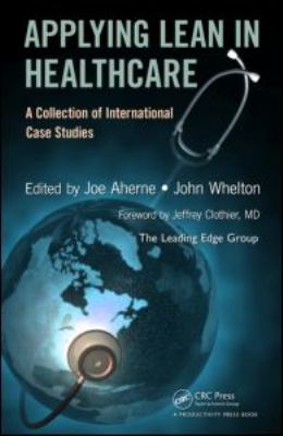 Applying Lean in Healthcare : A Collection of International Case Studies