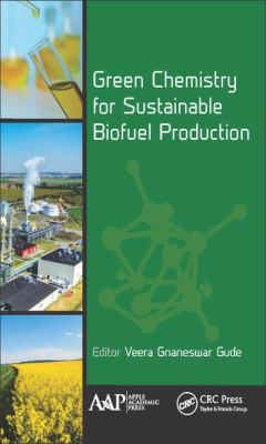 Green Chemistry for Sustainable Biofuel Production