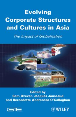 Evolving Corporate Structures and Cultures in Asia : Impact of Globalization