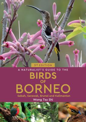 A Naturalist's Guide to the Birds of Borneo