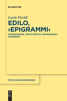 Edilo, ›Epigrammi‹ : Introduzione, Testo Critico, Traduzione e Commento