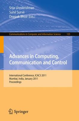Advances in Computing, Communication and Control : International Conference, ICAC3 2011, Mumbai, India, January 28-29, 2011. Proceedings