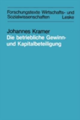 Die Betriebliche Gewinn- und Kapitalbeteiligung : Als Grundlage Einer Vermögenspolitischen Lösung : Dargestellt Am Beispiel des Pieroth-Modells